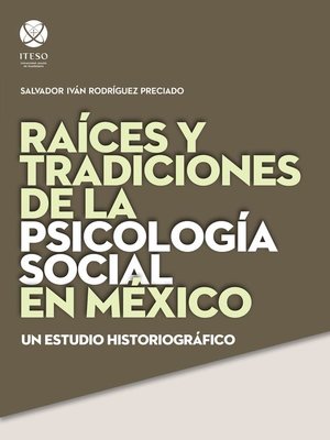 cover image of Raíces y tradiciones de la psicología social en México